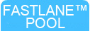 Fastlane Pool