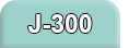 J-300 Series